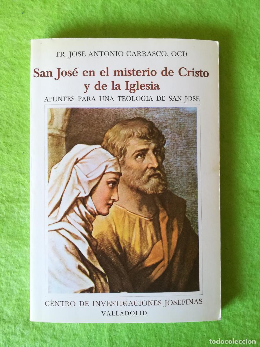 Libros de segunda mano: San Jose en el misterio de Cristo y de la Iglesia Jose Antonio Carrasco carmelitas descalzos 1980