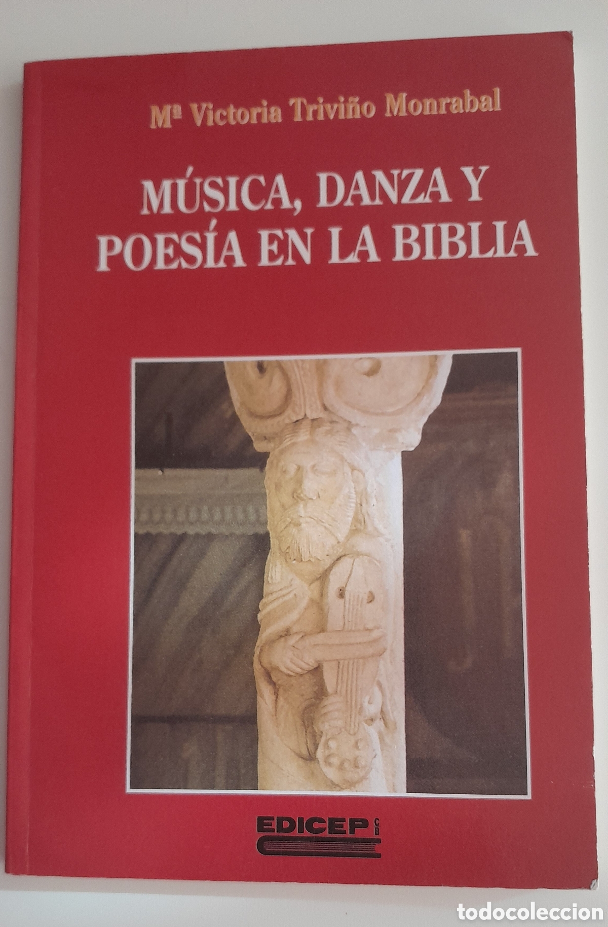 Libros de segunda mano: MUSICA DANZA Y POESIA EN LA BIBLIA. M. VICTORIA TRIVI&Ntilde;O MONRABAL.EDICEP.