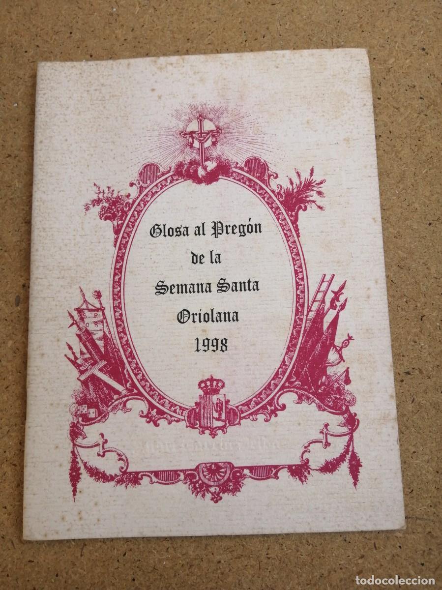 Libros de segunda mano: GLOSA AL PREGON DE SEMANA SANTA ORIOLANA 1998