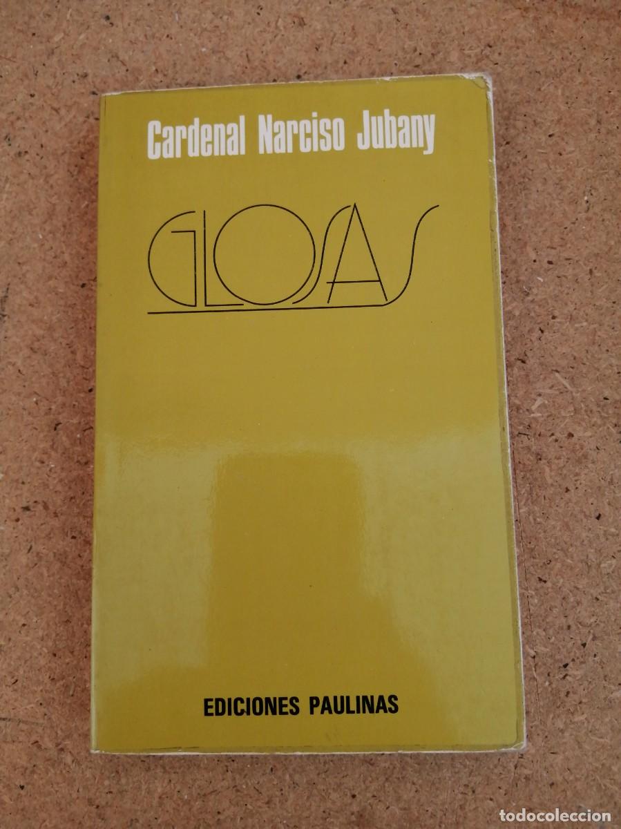 Libros de segunda mano: GLOSAS (CARDENAL NARCIS JUBANY)