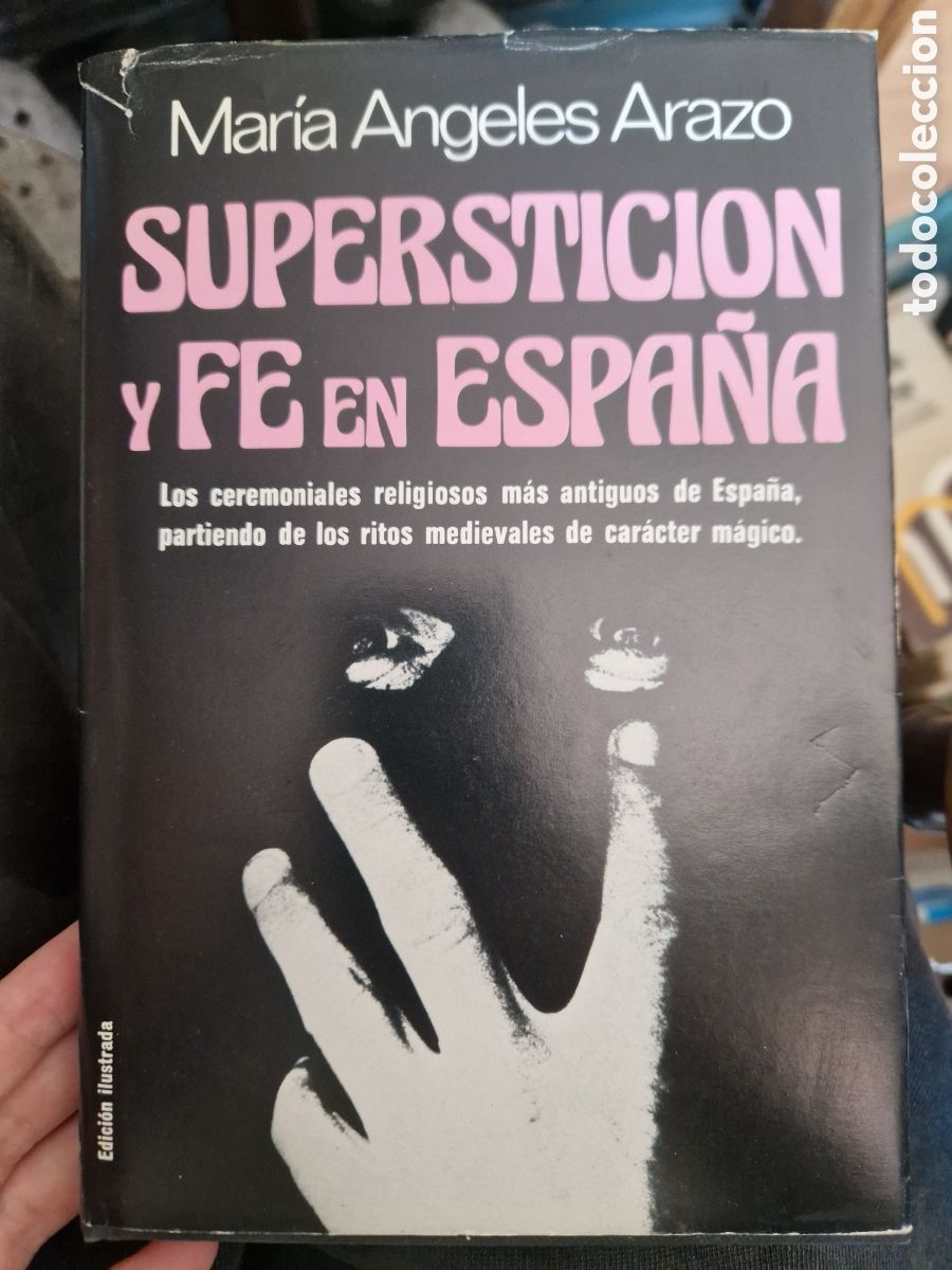 Libros de segunda mano: ARAZO, Mar&iacute;a &Aacute;ngeles. Superstici&oacute;n y fe en Espa&ntilde;a