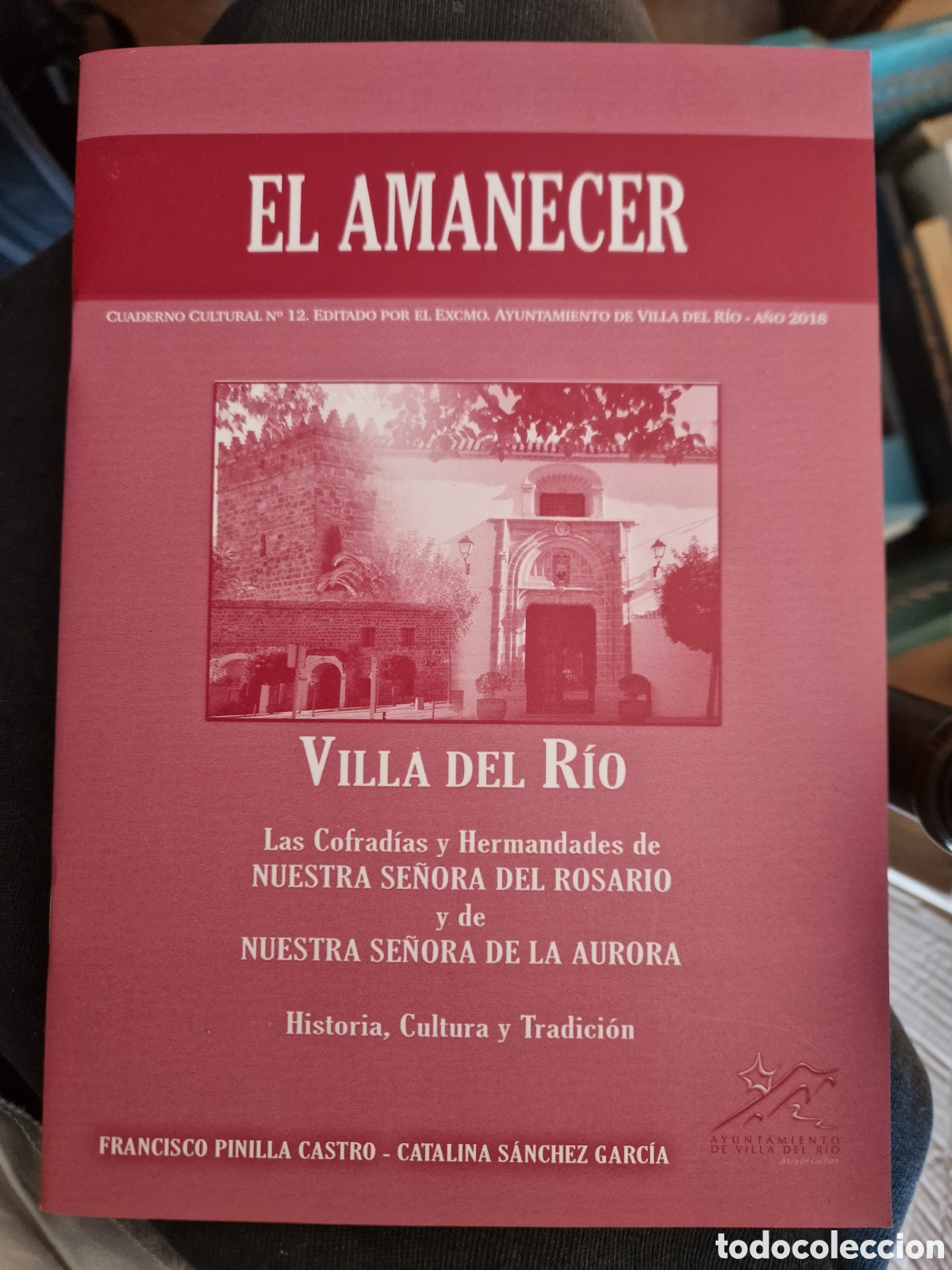 Libros de segunda mano: PINILLA CASTRO, Francisco Las Cofrad&iacute;as y Hermandades de Nuestra Se&ntilde;ora del Rosario [...]