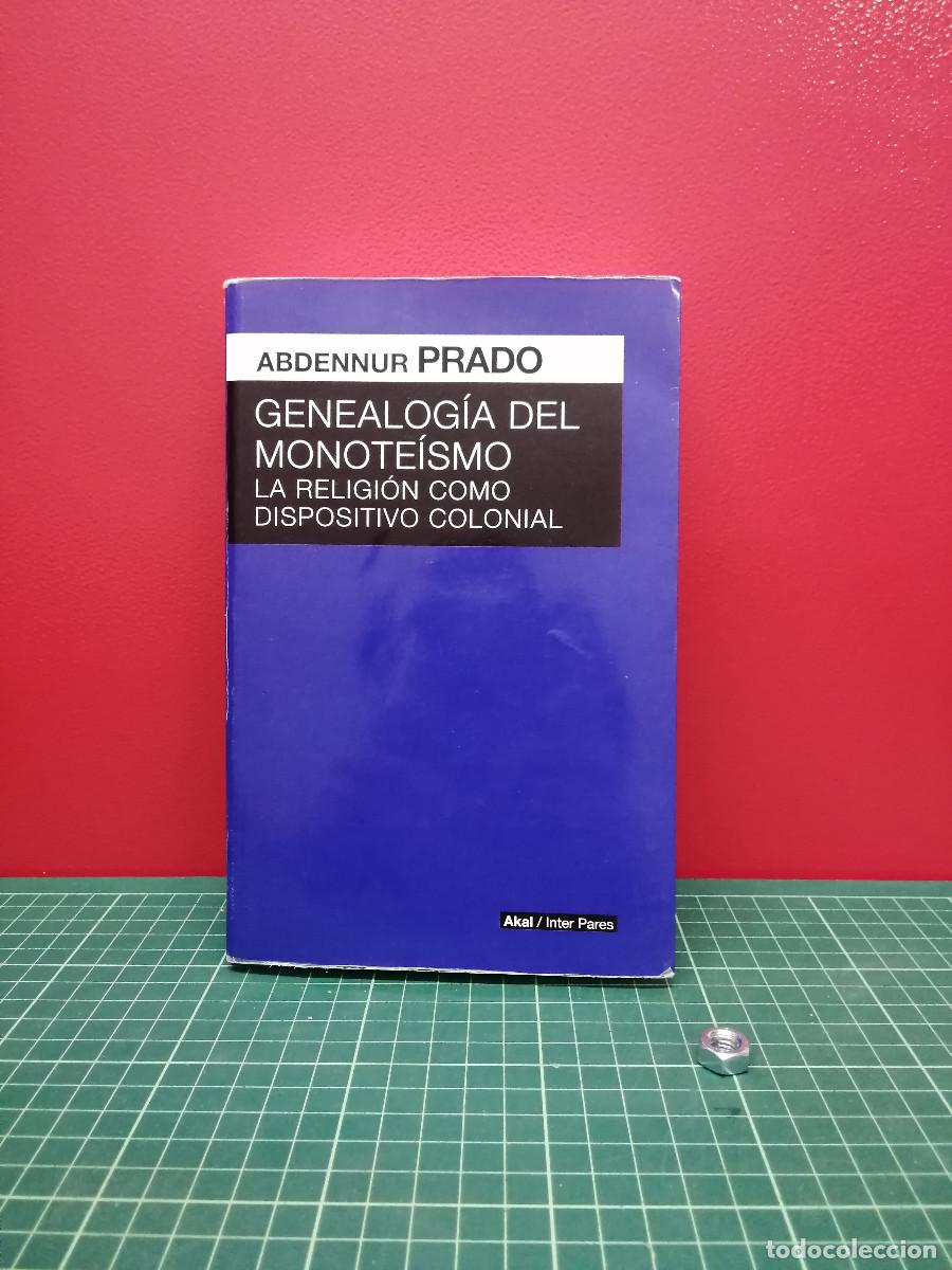 Libros de segunda mano: Genealog&iacute;a del monote&iacute;smo. La religi&oacute;n como dispositivo colonial - Abdennur Prado