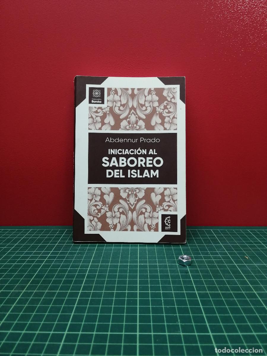 Libros de segunda mano: Iniciaci&oacute;n al saboreo del islam - Abdennur Prado