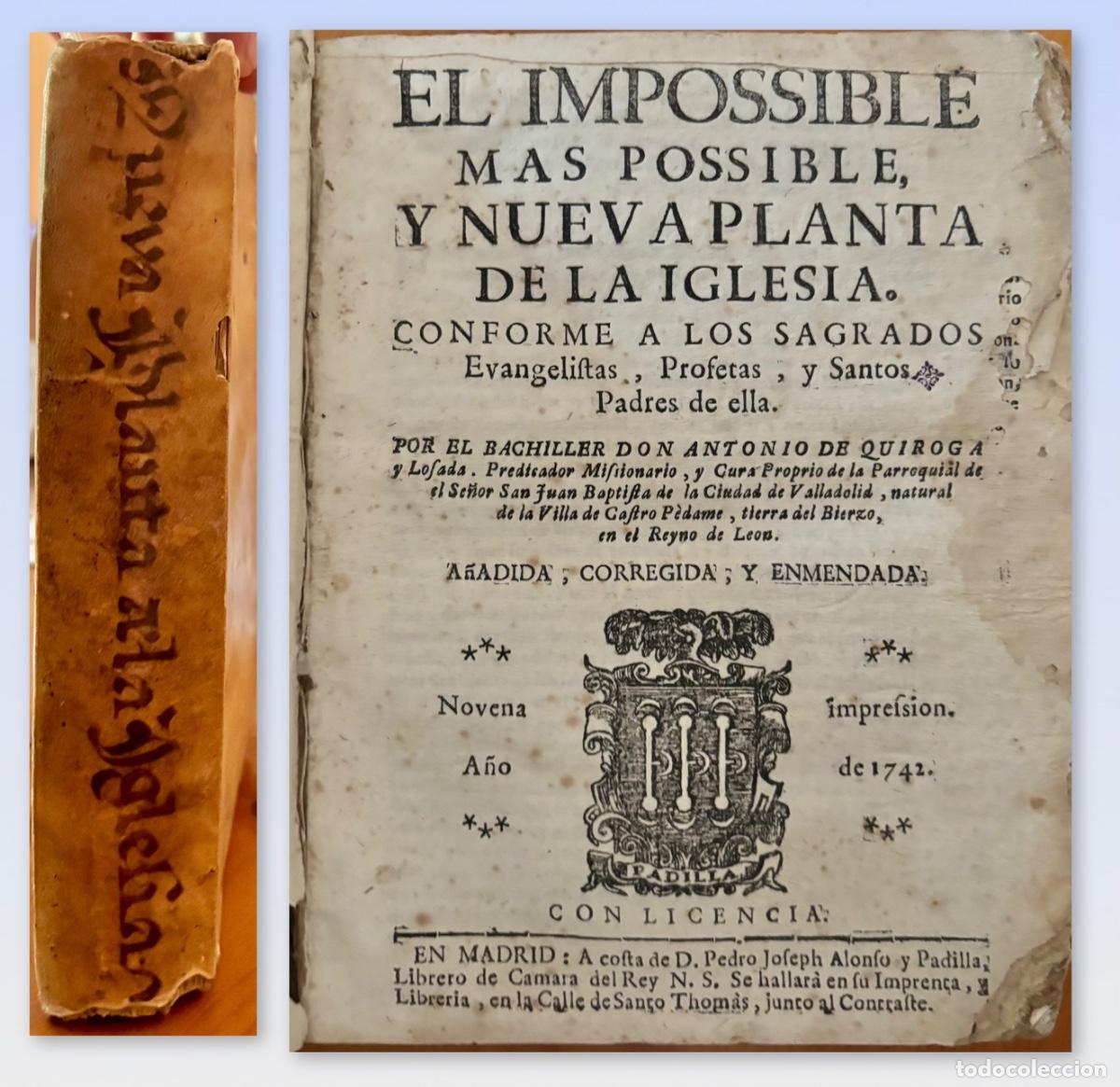 Libros de segunda mano: EL IMPOSSIBLE MAS POSSIBLE Y NUEVA PLANTA DE LA IGLESIA- ANTONIO DE QUIROGA- 1742
