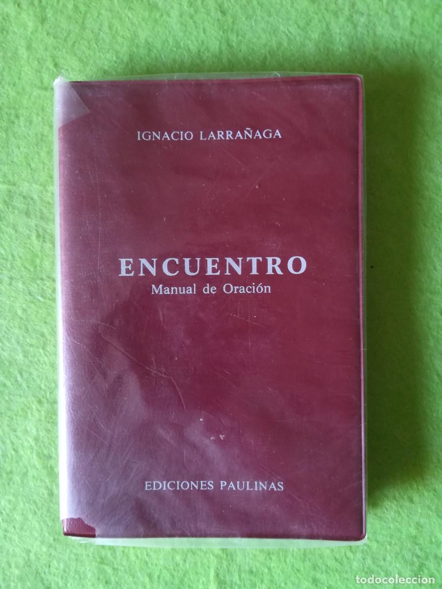 Libros de segunda mano: Encuentro manual de oracion Ignacio larra&ntilde;aga ediciones paulinas 1990