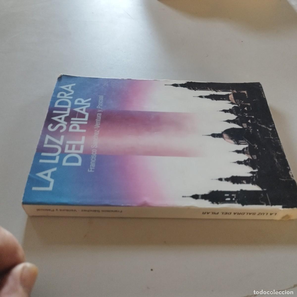 Libros de segunda mano: LA LUZ SALDRA DEL PILAR / FRANCISCO SANCHEZ VENTURA Y PASCUAL / GRAVOL 79 / CIRCULO