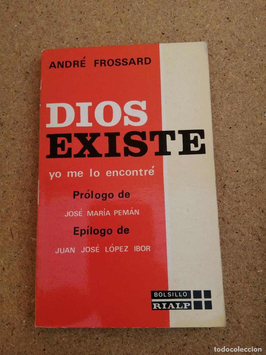 Libros de segunda mano: DIOS EXISTE, YO ME LO ENCONTRE (ANDRE FROSSARD)