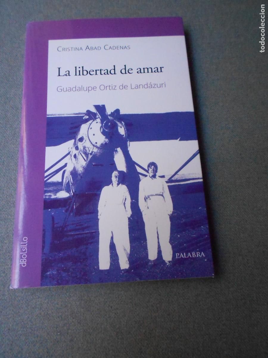 Libros de segunda mano: LA LIBERTAD DE AMAR. GUADALUPE ORTIZ DE LONDARUZI.
