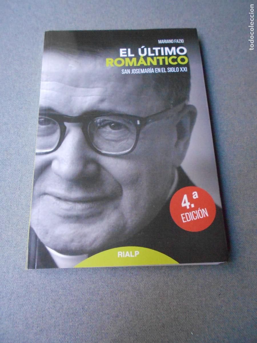 Libros de segunda mano: EL ULTIMO ROMANTICO. SAN JOSE MARIA EN EL SIGLO XXI