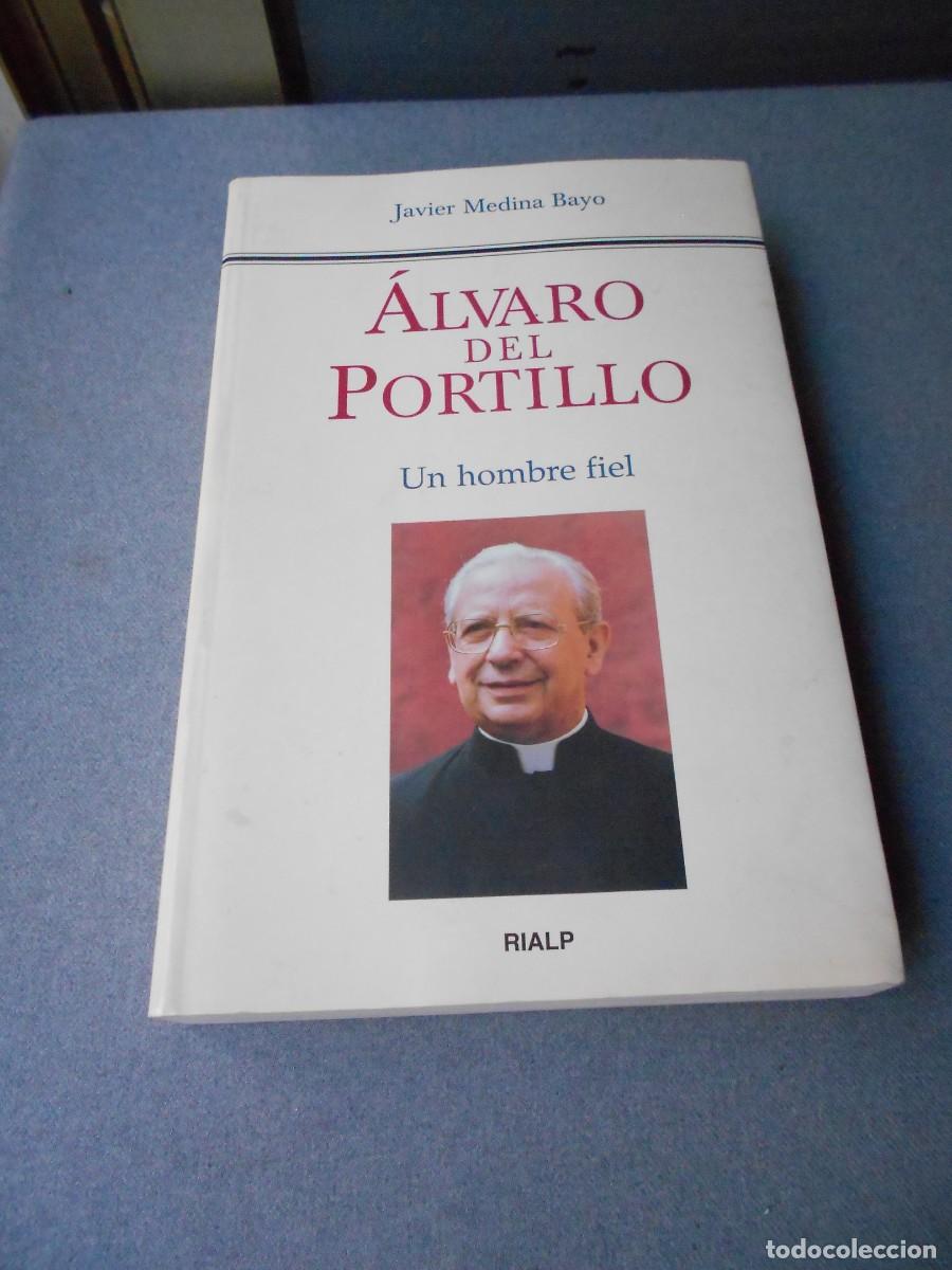 Libros de segunda mano: ALVARO DEL PORTILLO. UN HOMBRE FIEL.