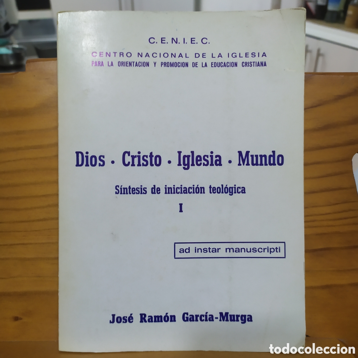 Libros de segunda mano: Dios, Cristo, Iglesia, Mundo S&iacute;ntesis de iniciaci&oacute;n teol&oacute;gica I por Jos&eacute; Ram&oacute;n Garc&iacute;a-Murga