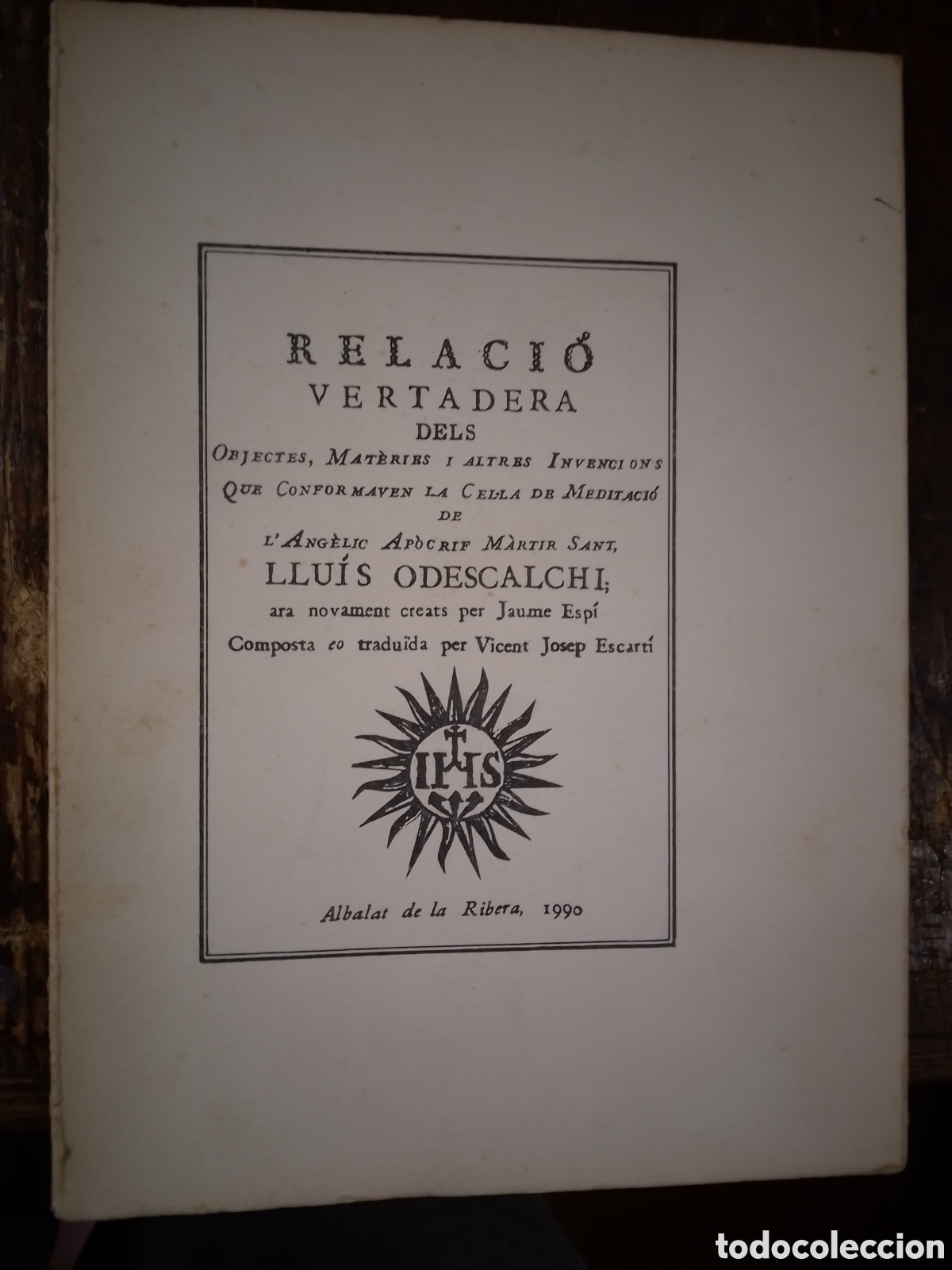 Libros de segunda mano: RELACIO VERTADERA DELS OBJECTES, MATERIES I ALTRES. ODESCALCHI, LLUIS. ALBALAT. 1990