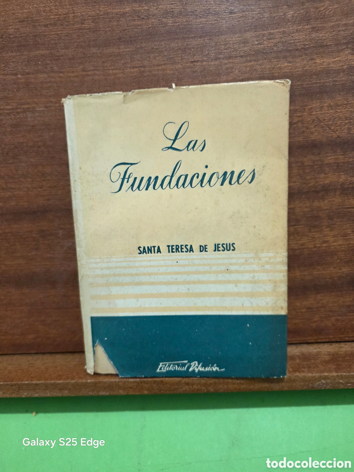 Libros de segunda mano: &rdquo;&rdquo;LAS FUNDACI&Oacute;NES&rdquo;&rdquo;...SANTA TERESA DE JES&Uacute;S...EDITORIAL DIFUSI&Oacute;N...1952...