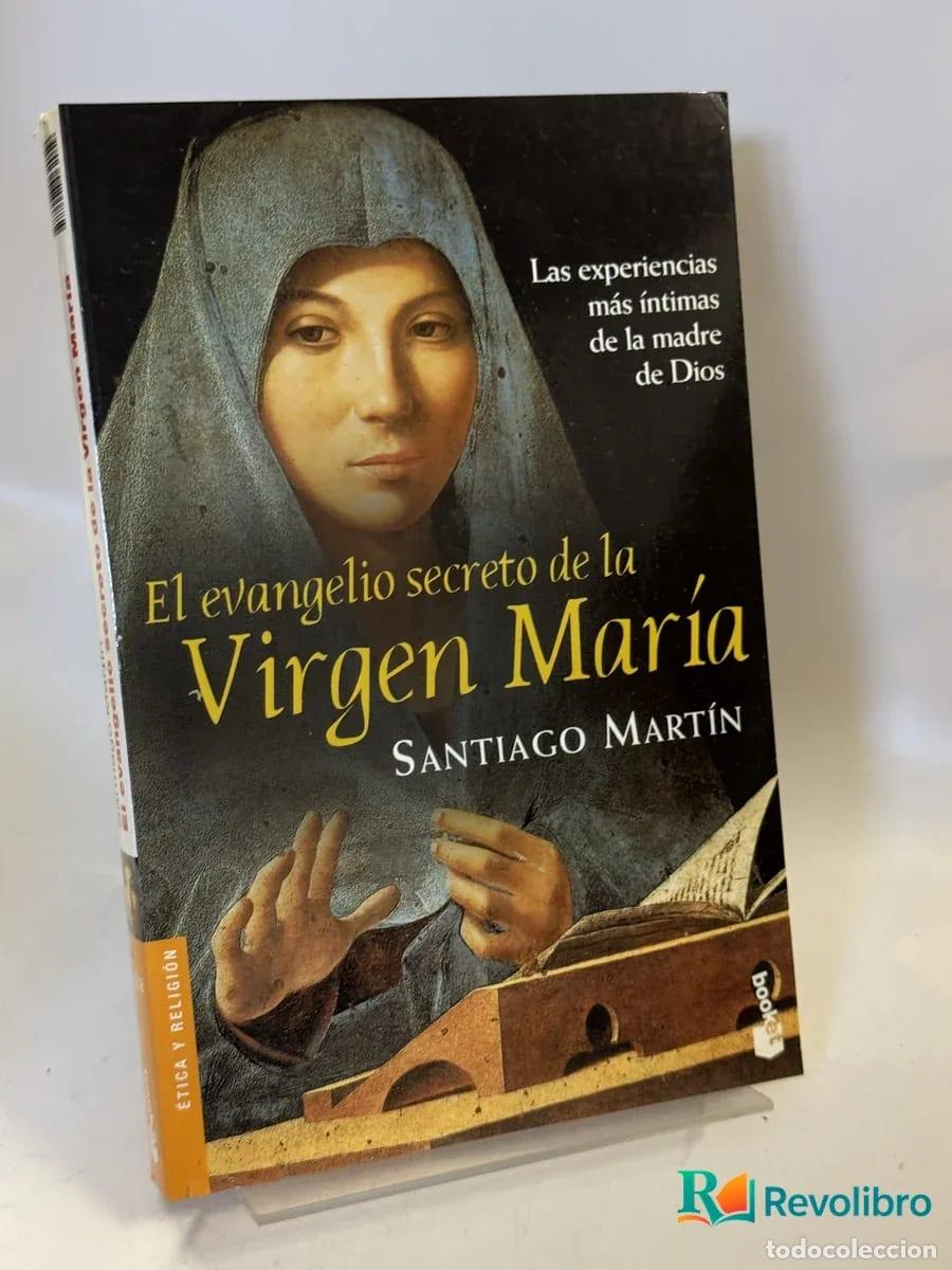 Libros de segunda mano: El evangelio secreto de la Virgen Mar&iacute;a - Santiago Mart&iacute;n