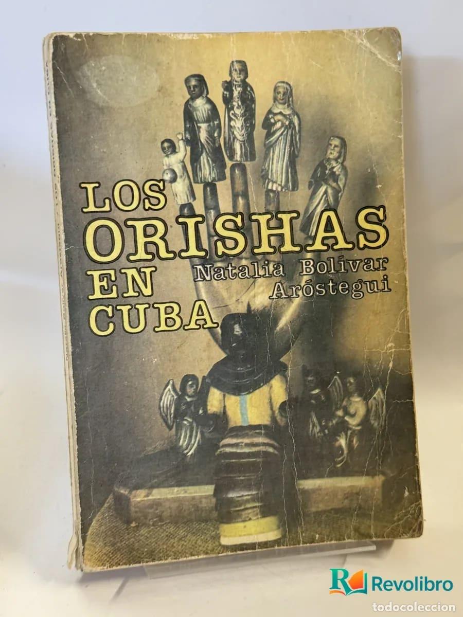 Libros de segunda mano: Los Orishas en Cuba - Natalia Bolivar Ar&oacute;stegui