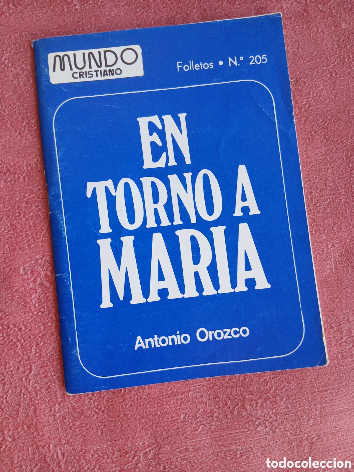 Libros de segunda mano: En torno a Mar&iacute;a. Antonio Orozco. Mundo Cristiano n&ordm;205.