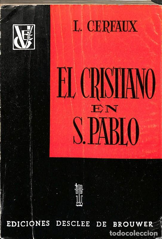 Libros de segunda mano: El Cristiano en San Pablo - Lucien Cerfaux - Descl&eacute;e De Brouwer - 1965, 1&ordf; ed. - Veritas et Justitia