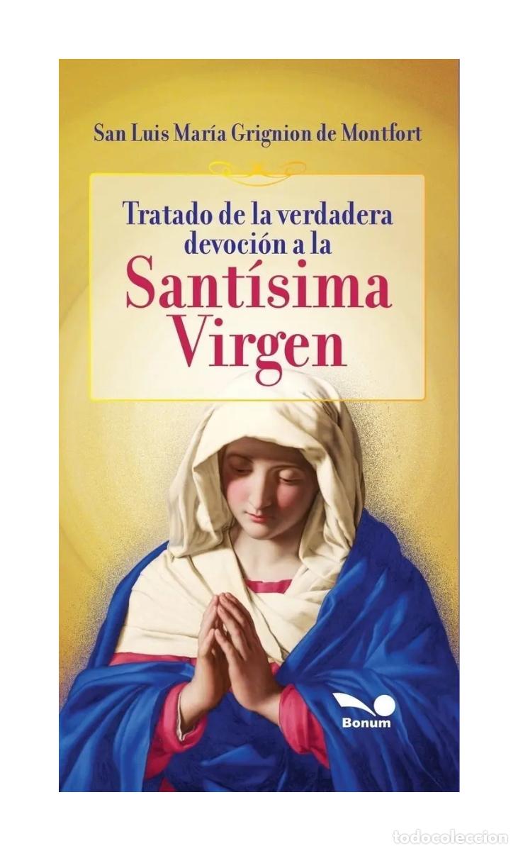 Libros de segunda mano: San Luis de Montfort &ndash; Tratado de la verdadera devoci&oacute;n &ndash; Bonum &ndash; 2021 LM