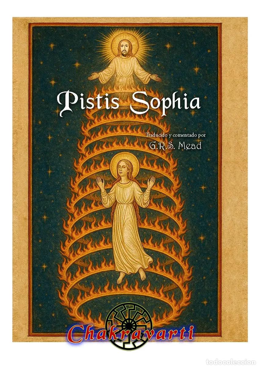 Libros de segunda mano: G. R. S. Mead &ndash; Pistis Sophia: Evangelio gn&oacute;stico &ndash; Chakravarti &ndash; 2025 LM