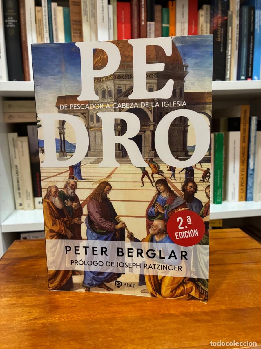 Libros de segunda mano: Pedro de pescador a cabeza de la Iglesia. Peter Berglar. Pr&oacute;logo Joseph Ratzinger. Rialp