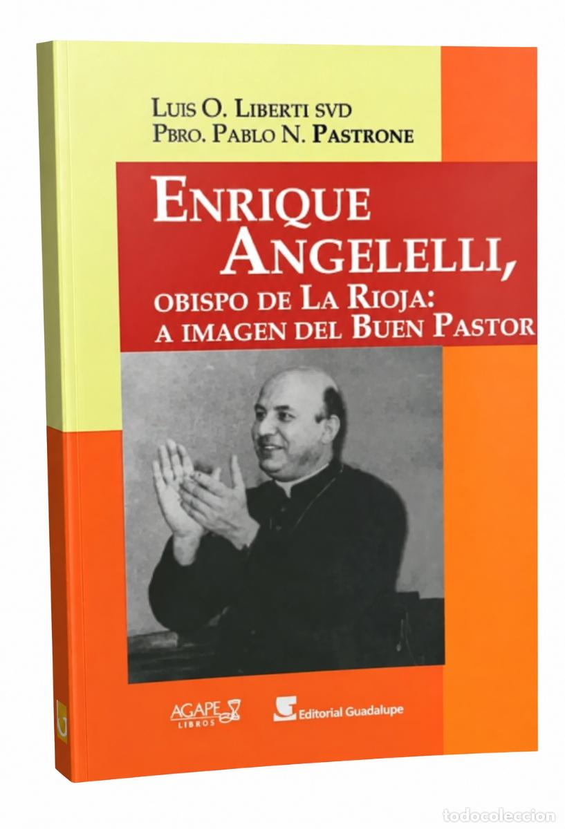 Libros de segunda mano: Pastrone y Liberti &ndash; Enrique Angelelli, obispo de La Rioja &ndash; Guadalupe LM