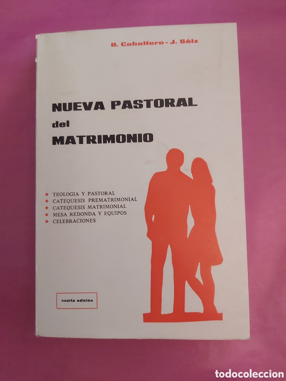 Libros de segunda mano: NUEVA PASTORAL DEL MATRIMONIO B. CABALLERO J. SAIZ COLECCI&Oacute;N EVANGELIZACI&Oacute;N PS EDITORIAL 1975