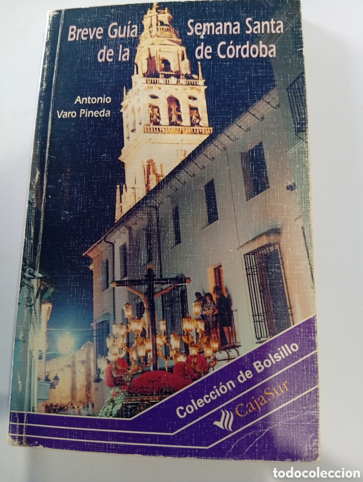 Libros de segunda mano: Breve gu&iacute;a de la Semana Santa de C&oacute;rdoba Antonio Varo Pineda