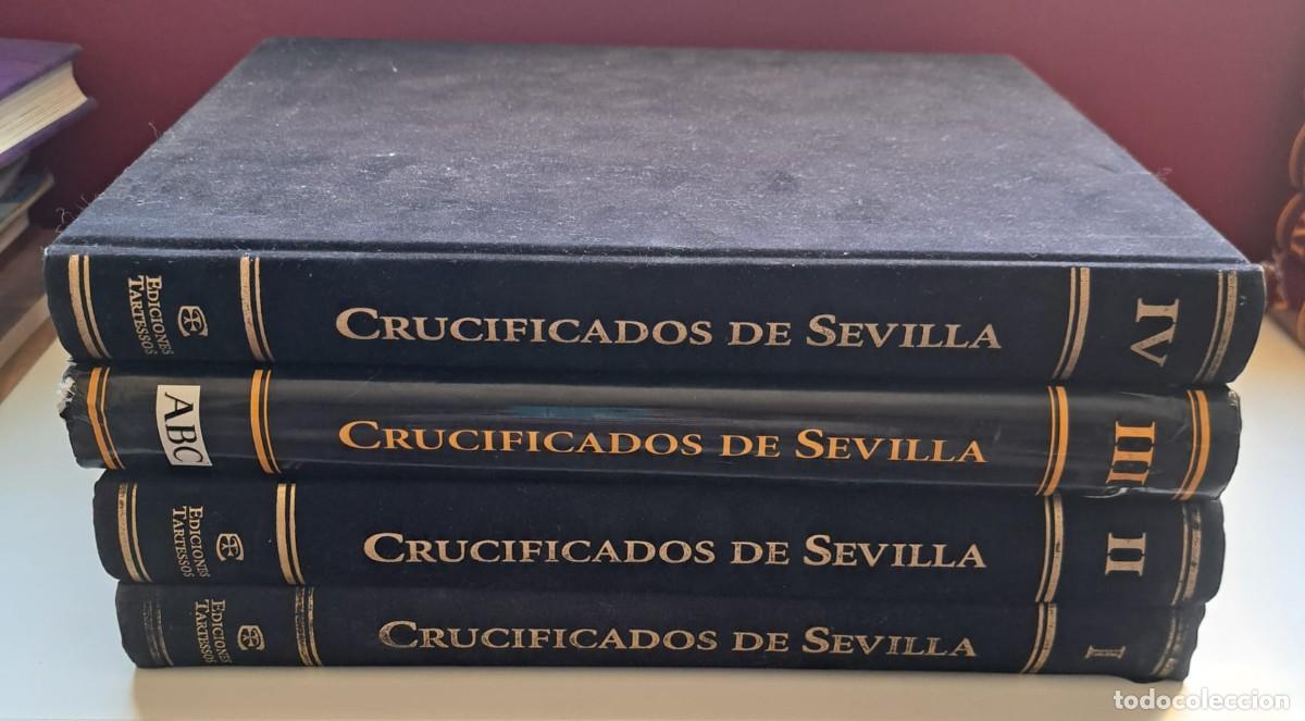 Libros de segunda mano: Crucificados de Sevilla. 4 Tomos