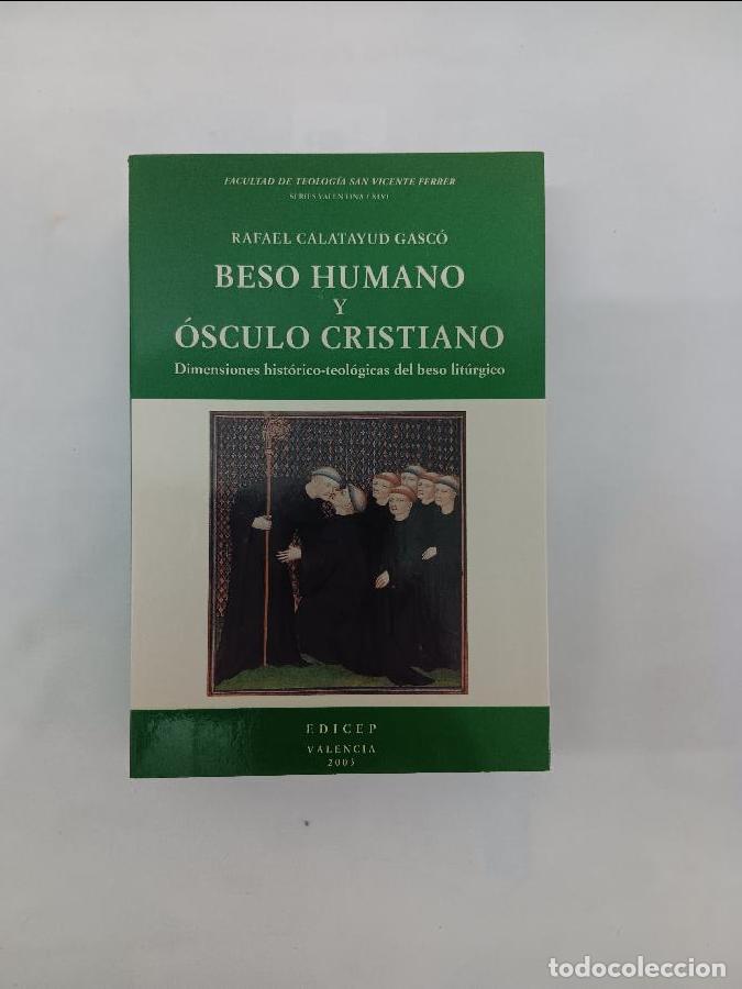 Libros de segunda mano: &Oacute;SCULO CRISTIANO Y BESO HUMANO 8495269112