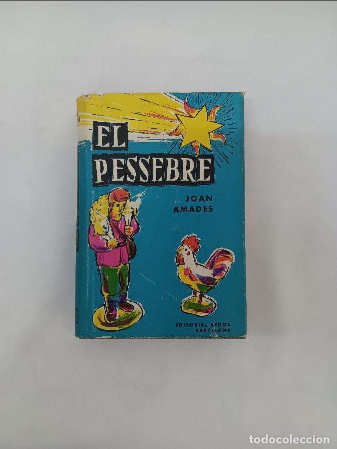 Libros de segunda mano: EL PESSEBRE JOAN AMADES 6460