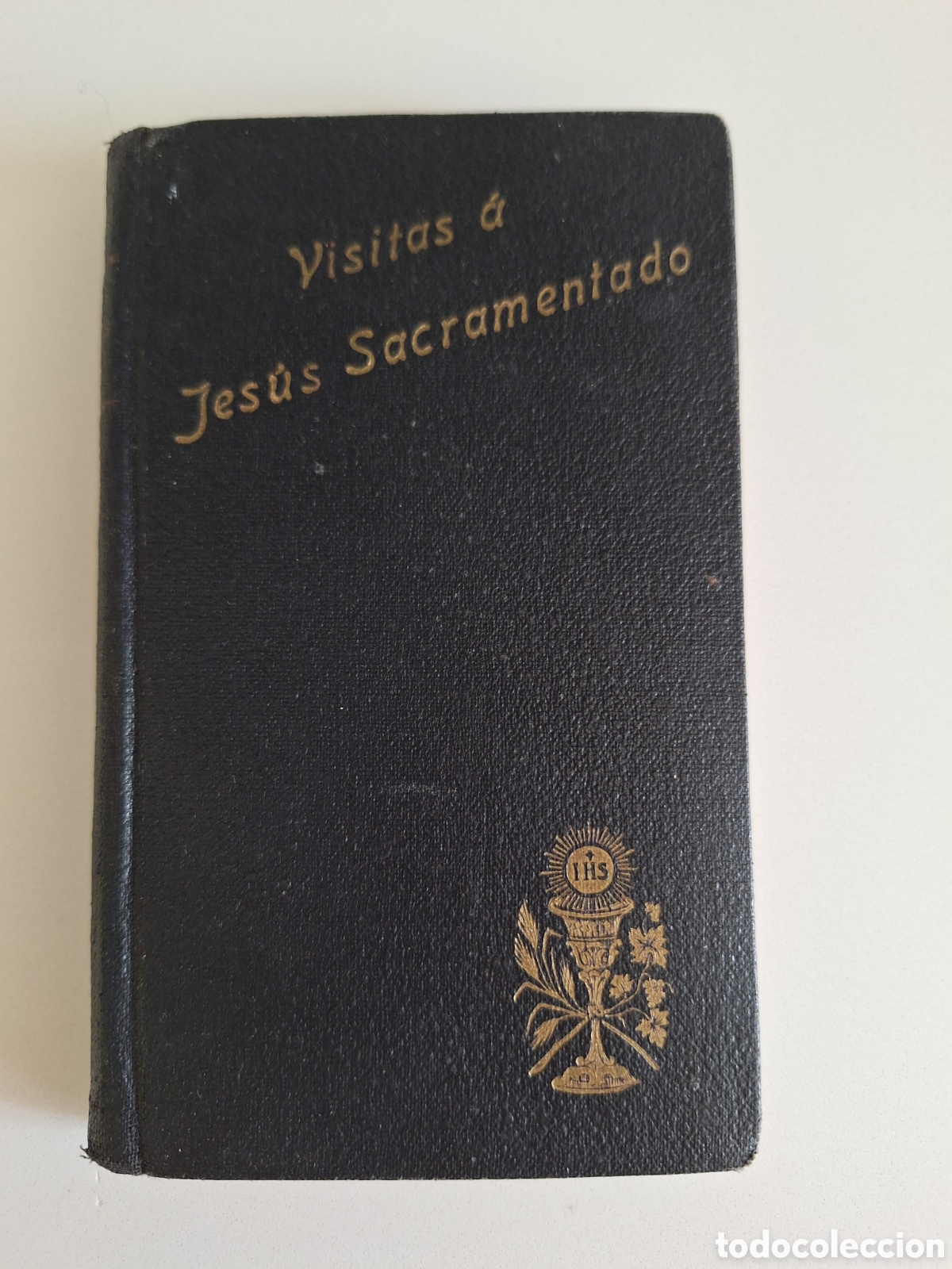 Libros de segunda mano: Visitas a Jesus Sacramentado, a&ntilde;o 1924