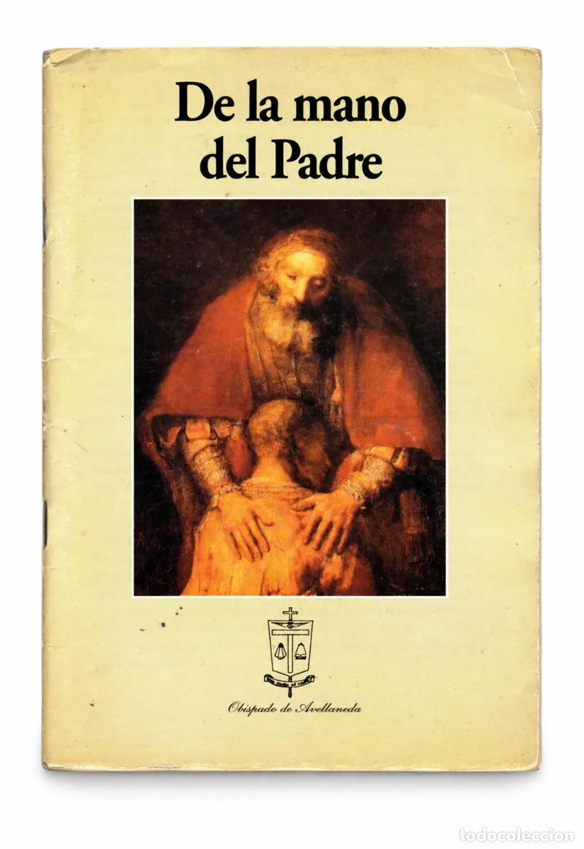 Libros de segunda mano: Obispado de Avellaneda &ndash; De la mano del Padre &ndash; Jubileo 2000 &ndash; 1999 LM