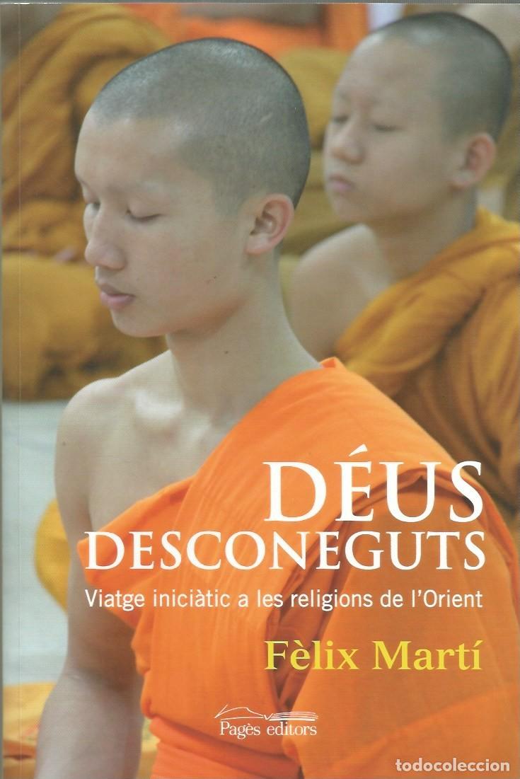 Libros de segunda mano: D&Eacute;US DESCONEGUTS - F&Egrave;LIX MART&Iacute; - SIGNAT I DEDICAT