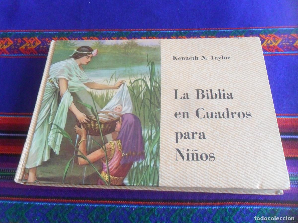 Libros de segunda mano: LA BIBLIA EN CUADROS PARA NI&Ntilde;OS, KENNETH N TAYLOR EDITORIAL MOODY 1956. TAPAS DURAS.
