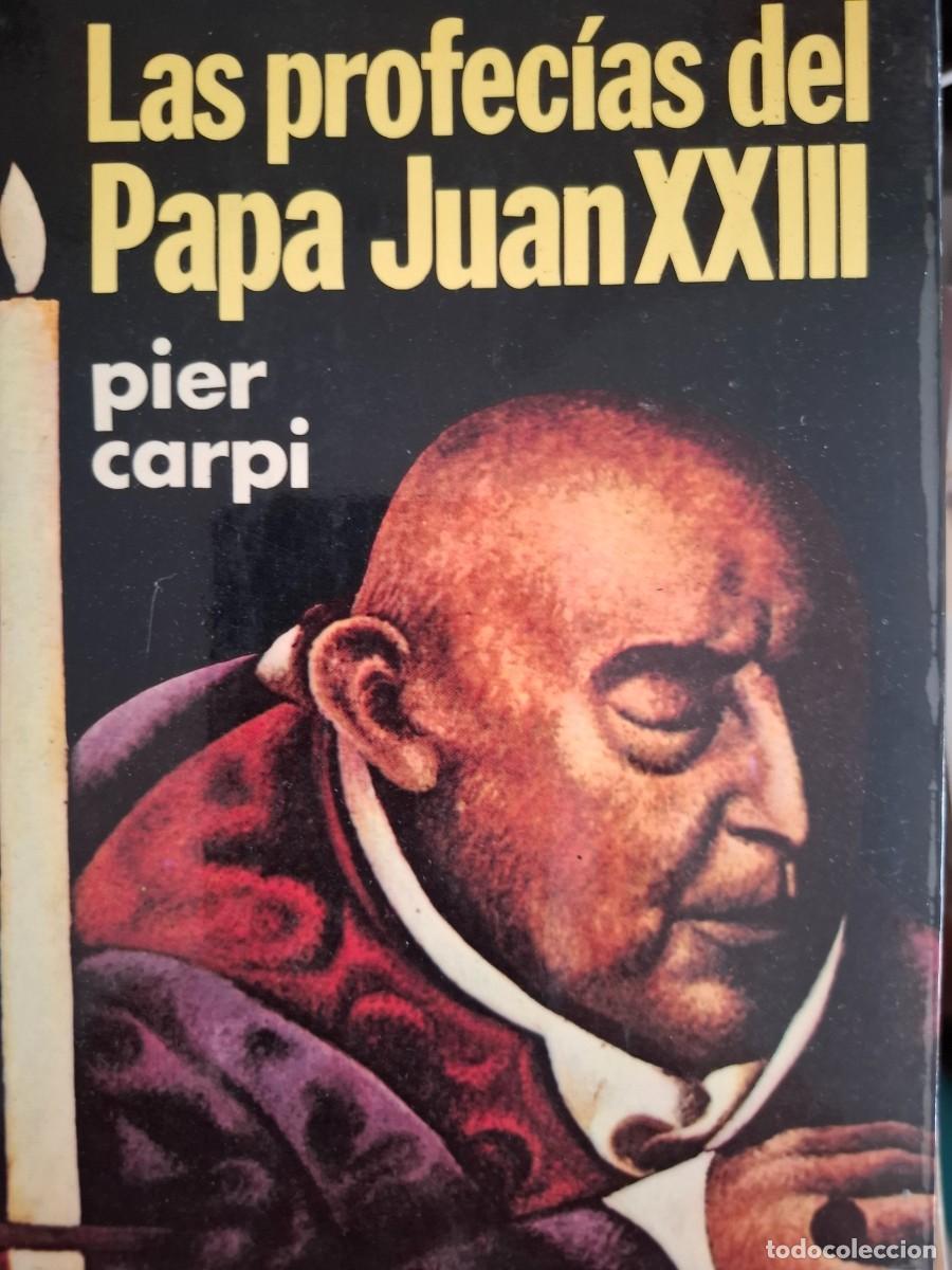Libros de segunda mano: las profec&iacute;as del Papa Juan XXIII Pier Carpi