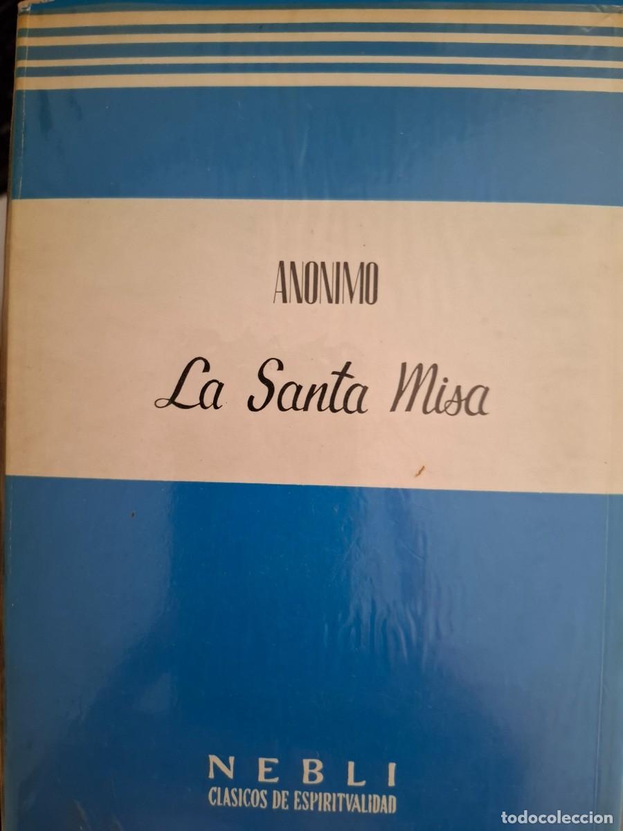 Libros de segunda mano: la Santa Misa an&oacute;nimo