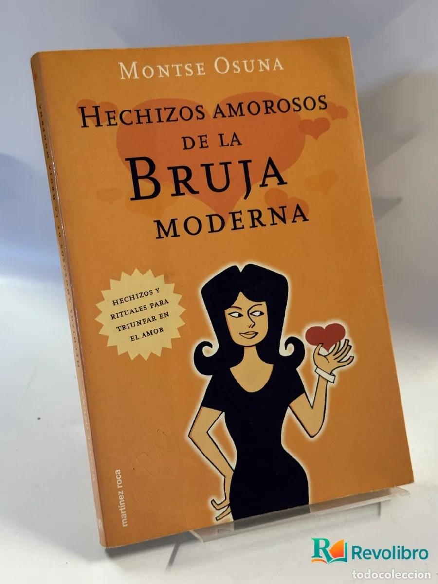 Libros de segunda mano: Hechizos amorosos de la Bruja moderna - Montse Osuna