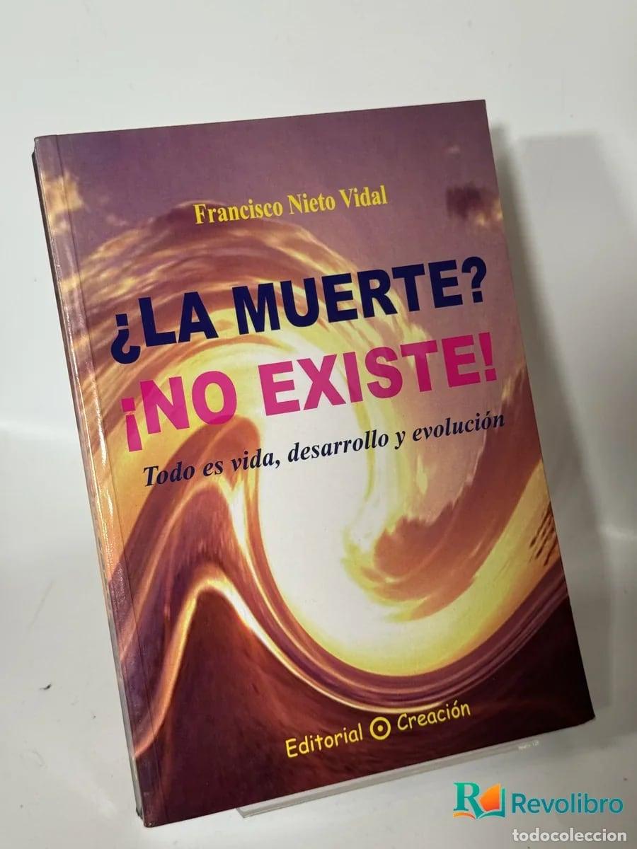 Libros de segunda mano: &iquest;la Muerte? &iexcl;no Existe! - Francisco Nieto Vidal