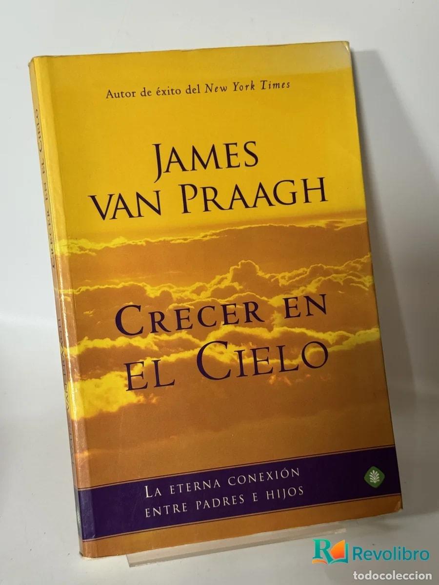 Libros de segunda mano: Crecer en el Cielo - James van Praagh