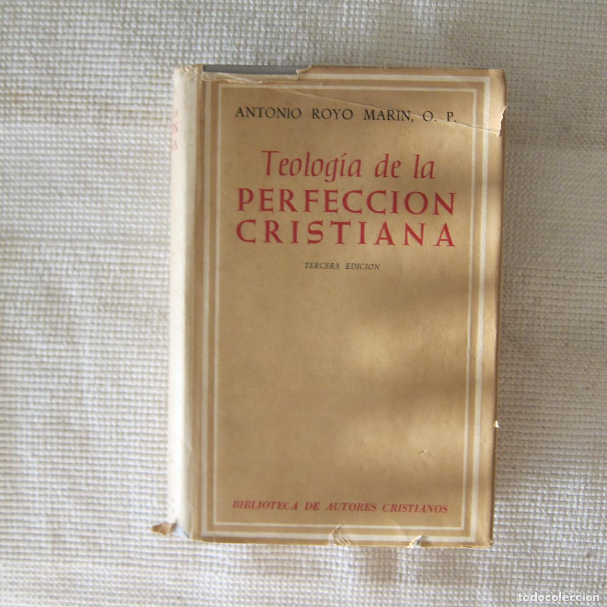 Libros de segunda mano: TEOLOG&Iacute;A DE PERFECCI&Oacute;N CRISTIANA - ANTONIO ROYO (BAC) TERCERA ED. 1958 RELIGI&Oacute;N
