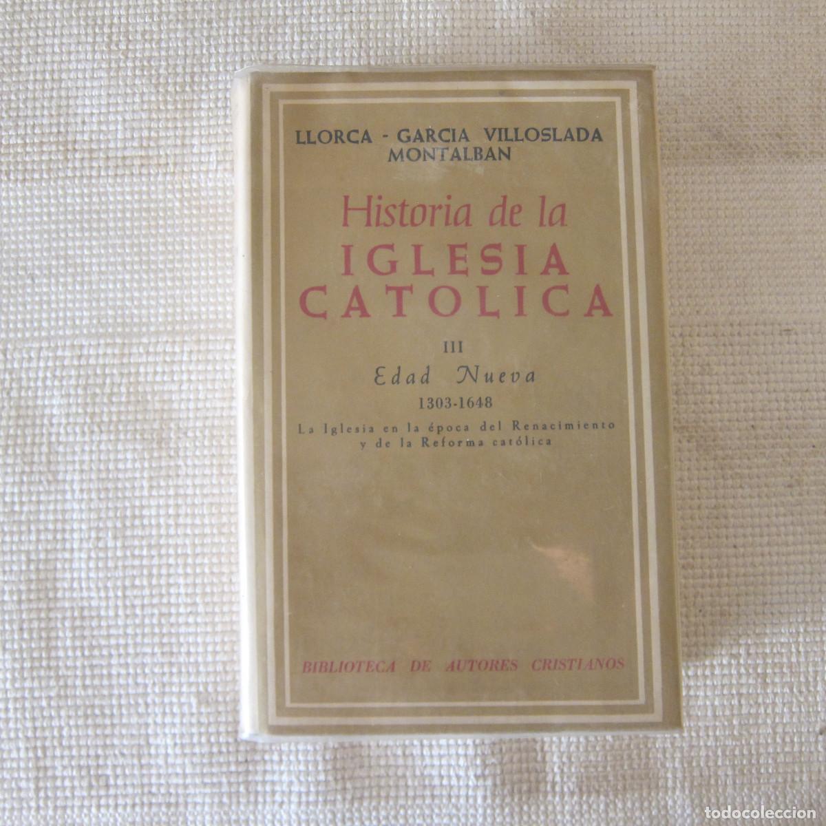 Libros de segunda mano: HISTORIA DE LA IGLESIA CAT&Oacute;LICA IV. EDAD NUEVA 1303-1648 - LLORCA - GARC&Iacute;A (BAC) 1967 RELIGI&Oacute;N