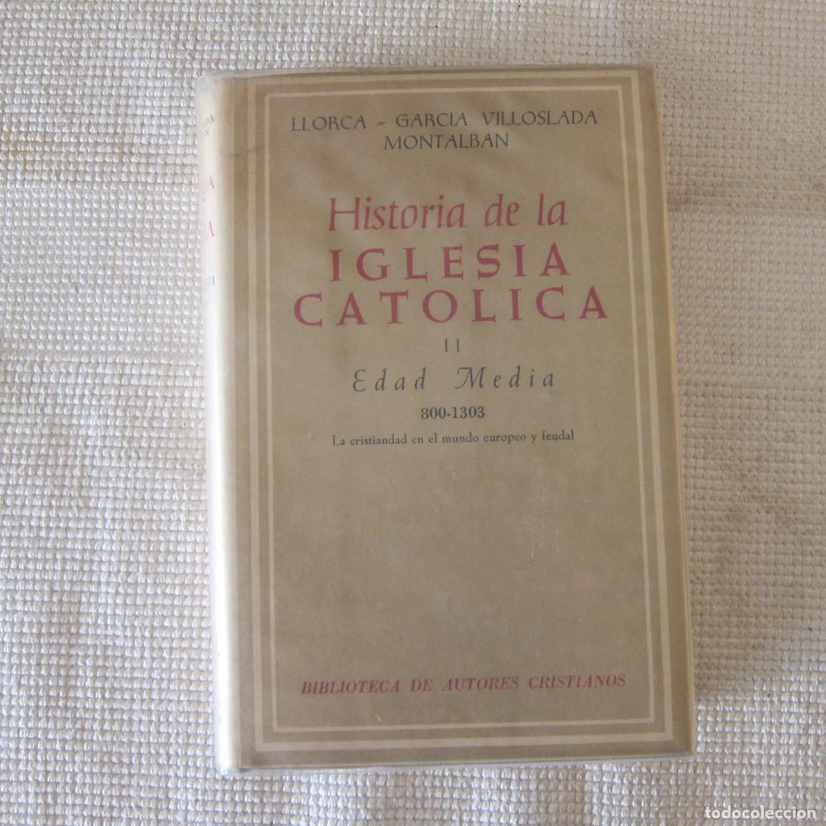 Libros de segunda mano: HISTORIA DE LA IGLESIA CAT&Oacute;LICA II. EDAD MEDIA 800-1303 - GARC&Iacute;A VILLOSLADA (BAC) 1963 RELIGI&Oacute;N