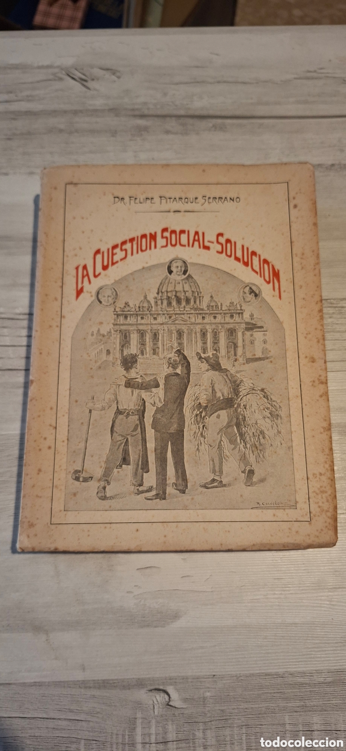 Libros de segunda mano: &rdquo;La cuesti&oacute;n social - Soluci&oacute;n&rdquo;, escrito por el Dr. D. Felipe Pitarque Serrano, Tortosa 1947