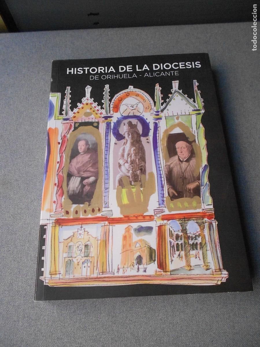 Libros de segunda mano: HISTORIA DE LA DIOCESIS DE ORIHUELA-ALICANTE