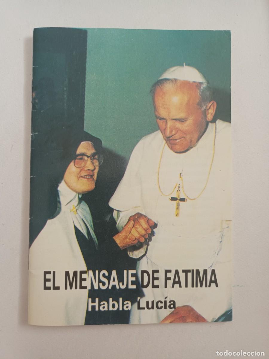 Libros de segunda mano: EL MENSAJE DE FATIMA. HABLA LUCIA. EDICIONES &rdquo;SOL DE FATIMA&rdquo;