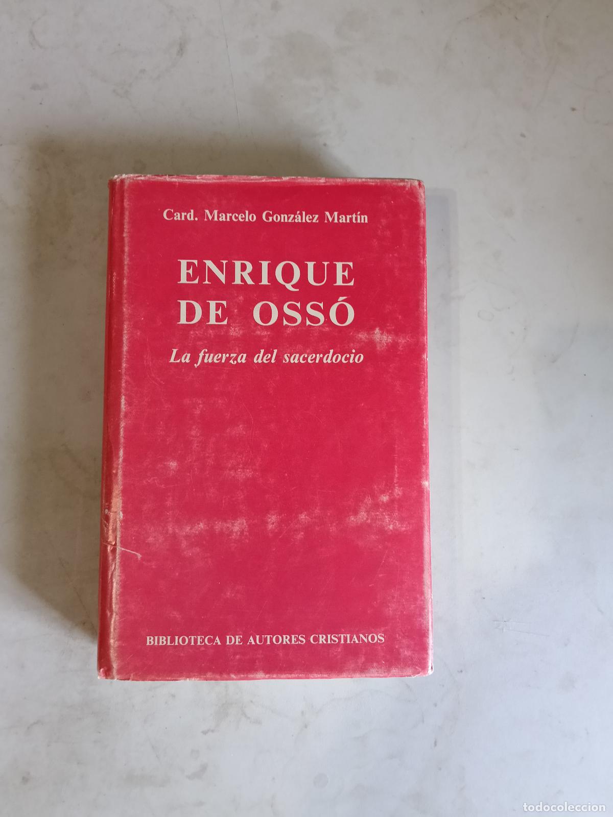 Libros de segunda mano: La fuerza del sacerdocio. Enrique de Oss&oacute;. Cardenal Marcelo Gonz&aacute;lez Mart&iacute;n