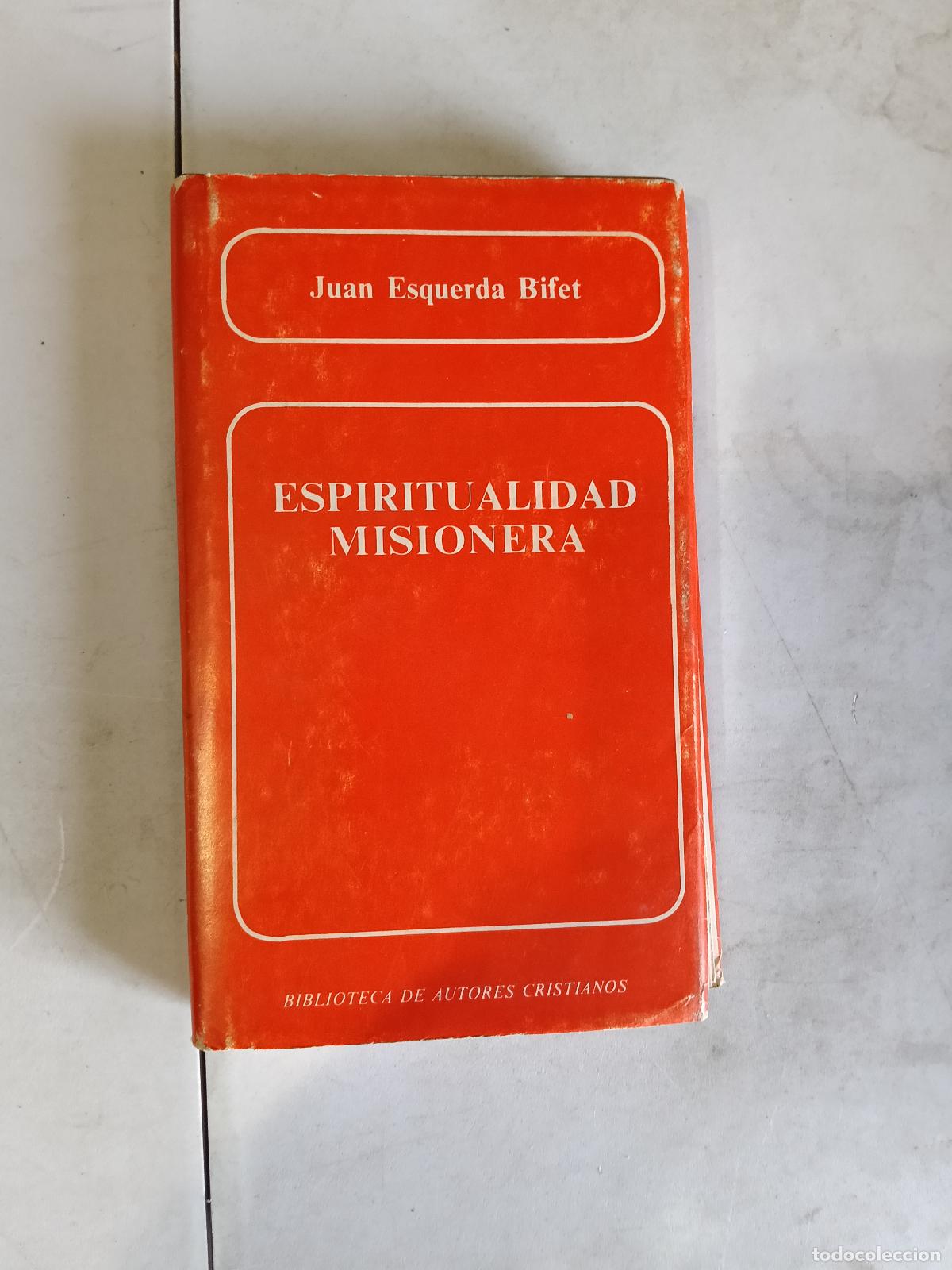 Libros de segunda mano: ESPIRITUALIDAD MISIONERA JUAN ESQUERDA BIFET BAC