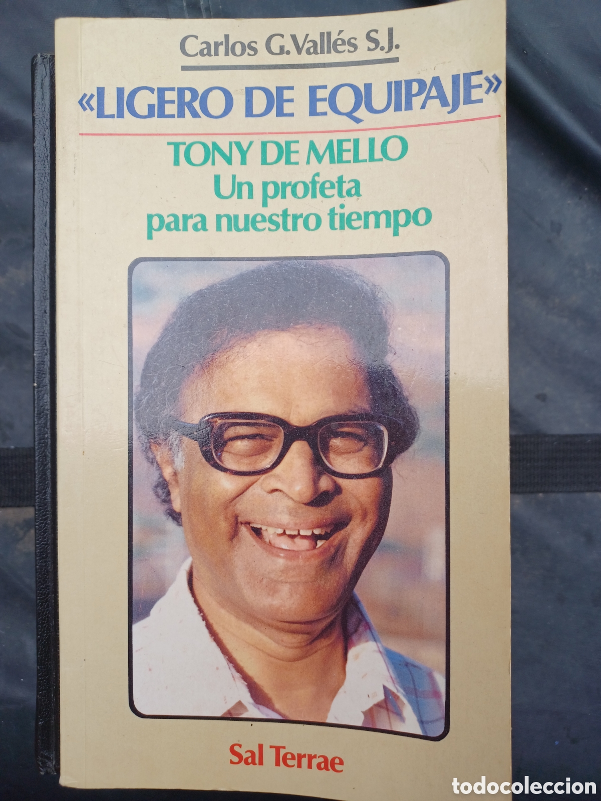 Libros de segunda mano: VALL&Eacute;S, Carlos G. Ligero de equipaje: Tony de Mello, un profeta para nuestro tiempo