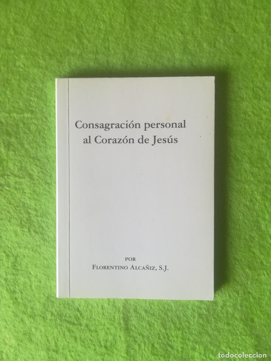 Libros de segunda mano: Consagracion personal al Corazon de Jesus Florentino Alca&ntilde;iz